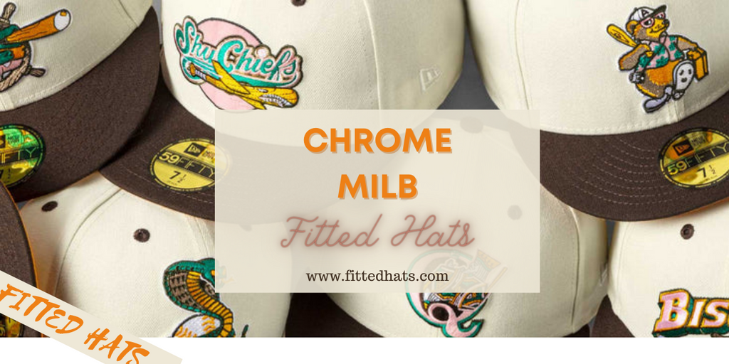 Chrome MiLB Fitted Hats